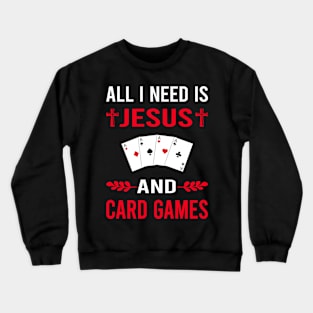 I Need Jesus And Card Game Games Cards Crewneck Sweatshirt